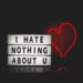 I hate nothing about you with red heart light